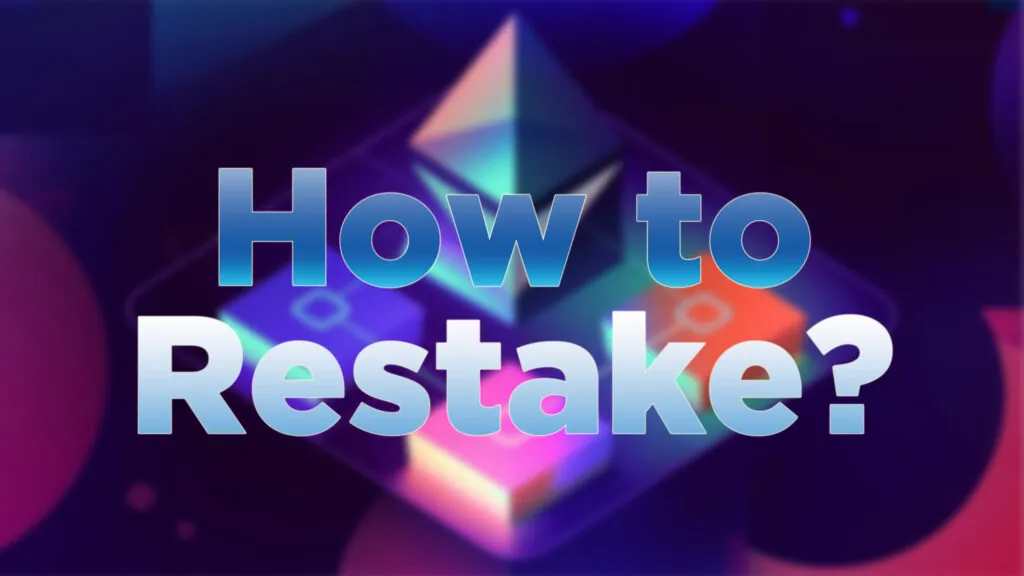 Restaking: Unleashing the Power of Ethereum with Eigenlayer 4 How to Restake via EigenLayer