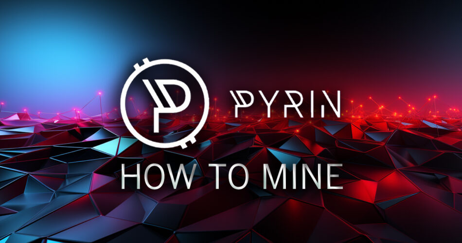 Cómo minar la moneda Pyrin